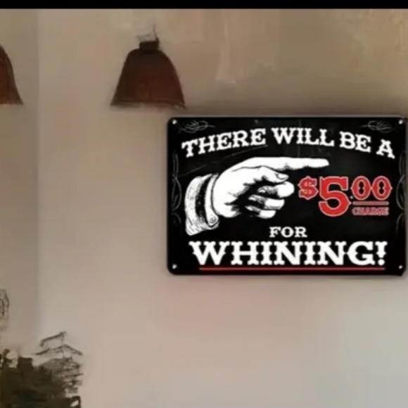 No Whining Decorative Tin Sign - Picture 2 of 3